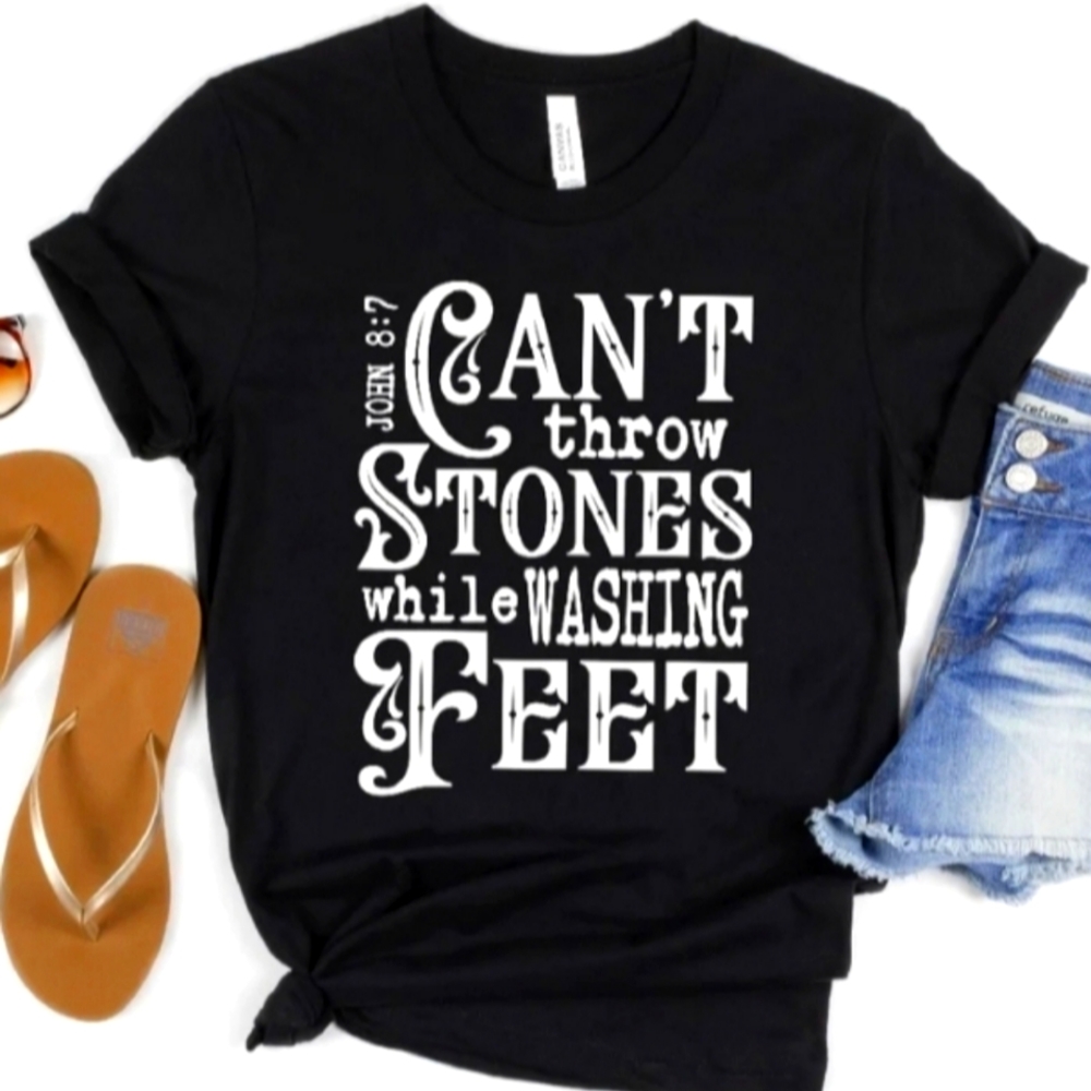 Can't Throw Stones While Washing Feet graphic t-shirt New You pick size